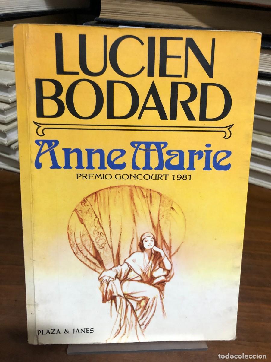 Libros: Anne Marie Lucien Bodard (Premio Goncourt 1981 / Plaza & Jan&eacute;s)