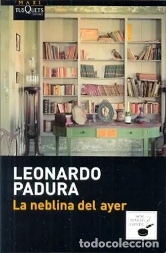 books: La Neblina De Ayer - Padura , Leonardo - PADURA , LEONARDO