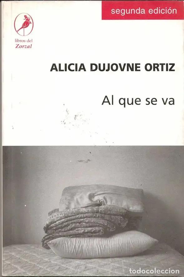 books: Al Que Se Va - Alicia Dujovne Ortiz - Alicia Dujovne Ortiz