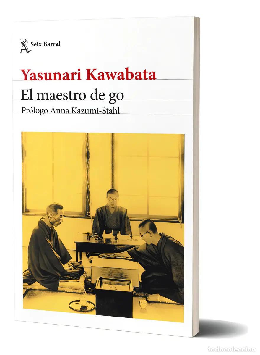 Libros: El Maestro De Go - Yasunari Kawabata 2024 - Seix Barral - Ya - Yasunari Kawabata