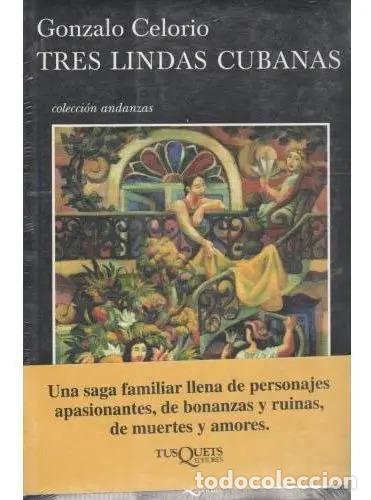 Libros: Tres Lindas Cubanas - Celorio, Gonzalo - CELORIO, GONZALO