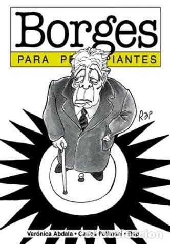 Livros em segunda m&atilde;o: Borges Para Principiantes - Ver&oacute;nica Abdala, Carlos Polimeni - Ver&oacute;nica Abdala, Carlos Polimeni