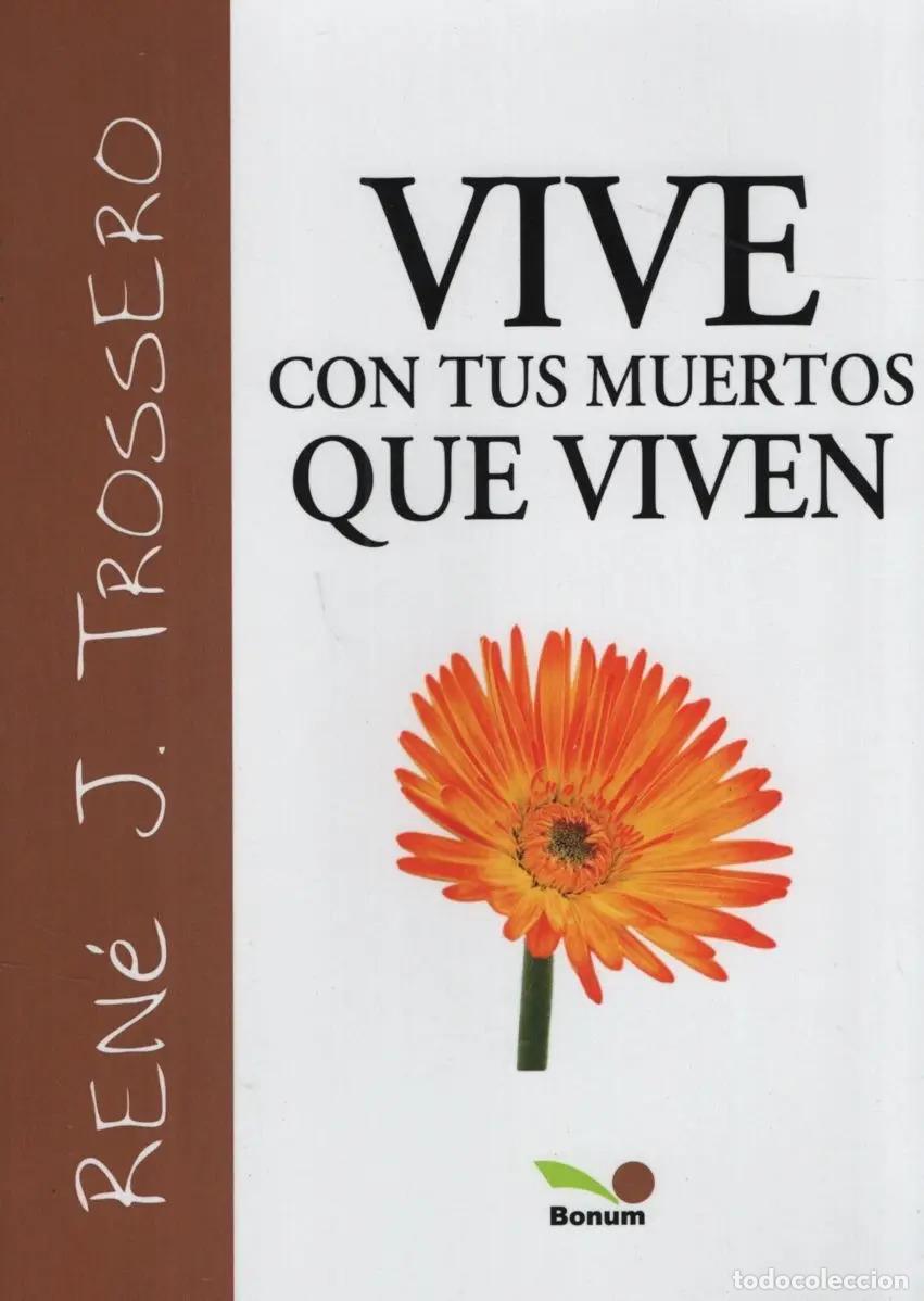 Livros em segunda m&atilde;o: Vive Con Tus Muertos Que Viven - Ren&eacute; Juan Trossero - Ren&eacute; Juan Trossero