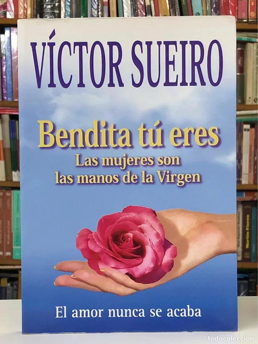 Livros em segunda m&atilde;o: Bendita T&uacute; Eres Las Mujeres Son Las Manos De La Virgen - V&iacute;c - V&iacute;ctor Sueiro