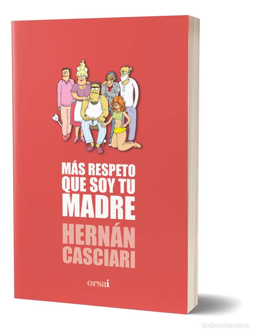 Libri di seconda mano: Mas Respeto Que Soy Tu Madre - Casciari, Hernan - CASCIARI, HERNAN