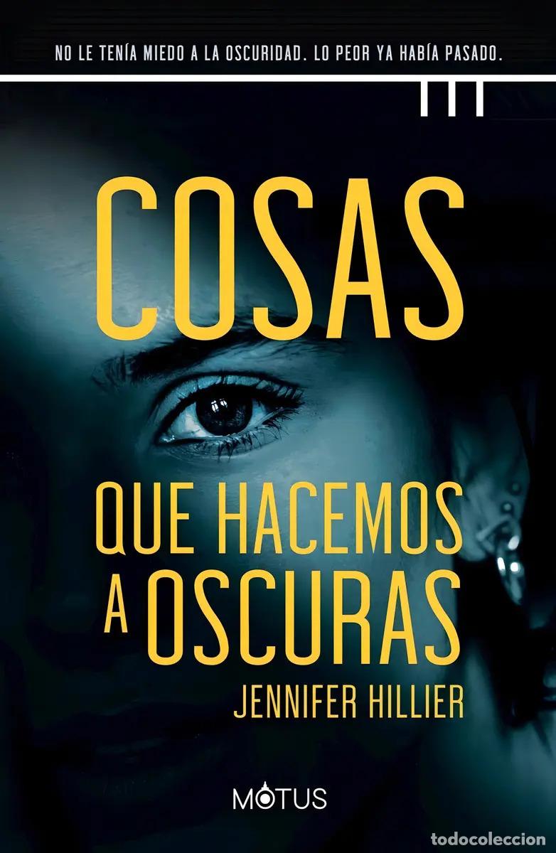 Livros em segunda m&atilde;o: Cosas Que Hacemos A Oscuras No Le Ten&iacute;a Miedo A La Oscuridad - Jeniffer Hillier