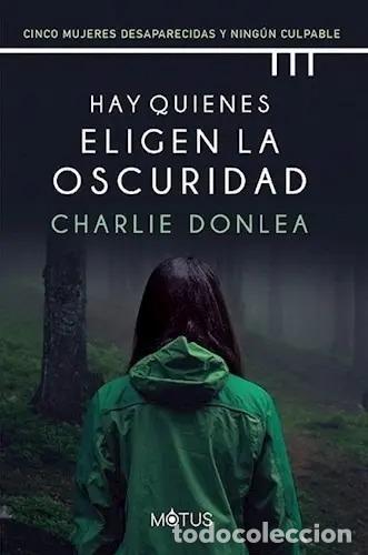 Livros em segunda m&atilde;o: Hay Quienes Eligen La Oscuridad Cinco Mujeres Desaparecidas - Charlie Donlea