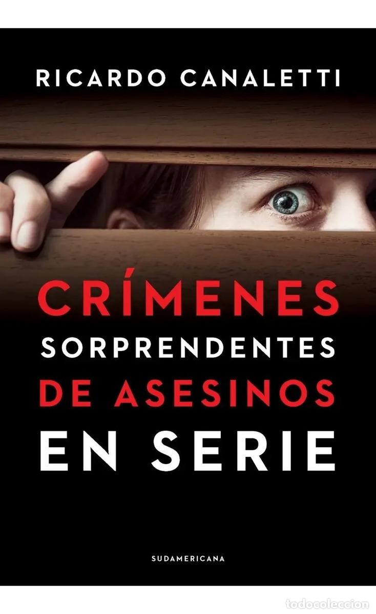 Livros em segunda m&atilde;o: Cr&iacute;menes Sorprendentes De Asesinos En Serie - Ricardo Canale - Ricardo Canaletti