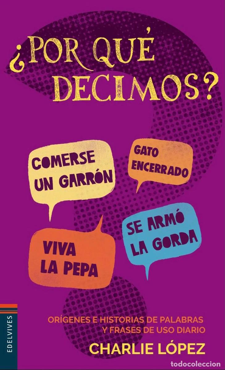 B&uuml;cher: Por Que Decimos - Lopez, Charlie - Lopez, Charlie
