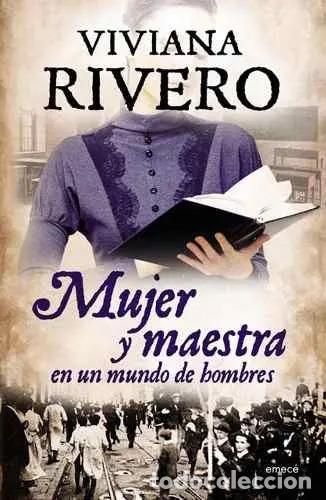 B&uuml;cher: Mujer Y Maestra En Un Mundo De Hombres - Viviana Rivero - Viviana Rivero