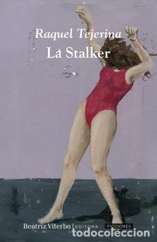 B&uuml;cher: La Stalker - Raquel Tejerina - Raquel Tejerina