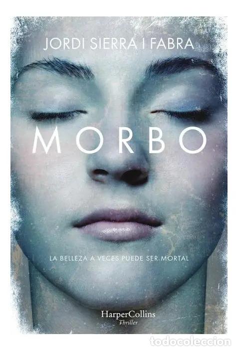 Libros: Morbo (morbid - Spanish Edition) - Jordi Sierra I Fabra - Jordi Sierra i Fabra