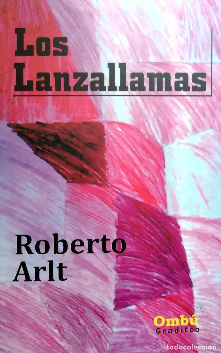 Libros: Lanzallamas (coleccion Ombu) - Roberto Arlt L&oacute;pez - Roberto Arlt L&oacute;pez