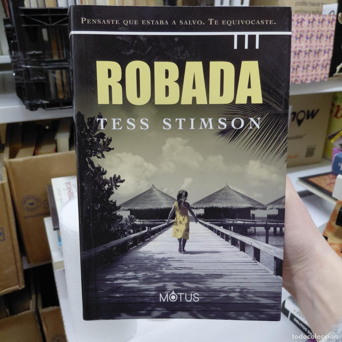 Libros: Robada - Intriga Y Suspenso De Tess Stimson (det.) - Tess Stimson