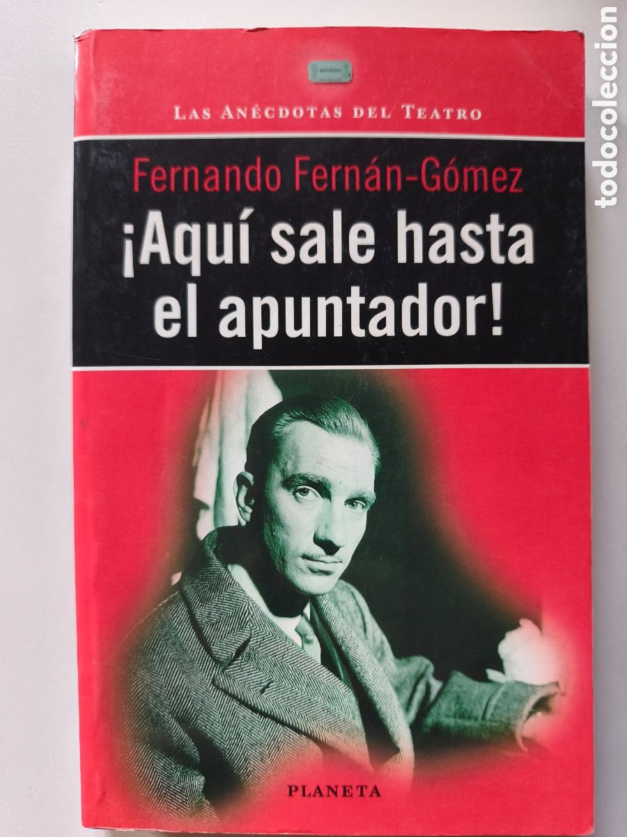 Libros: Fernando Fern&aacute;n G&oacute;mez. &iexcl;Aqu&iacute; sale hasta el apuntador!