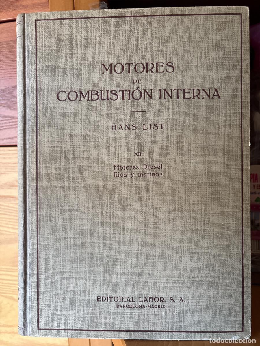 Libros: MOTORES DE COMBUSTION INTERNA. MOTORES DIESEL FIJOS Y MARINOS. FASCICULO XII - F. MAYR. TRADUCE DEL