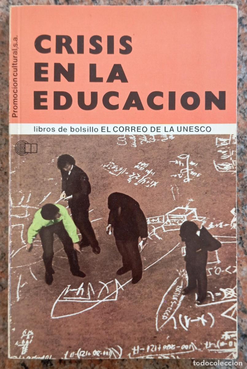 Libros: CRISIS EN LA EDUCACION - EL CORREO DE LA UNESCO
