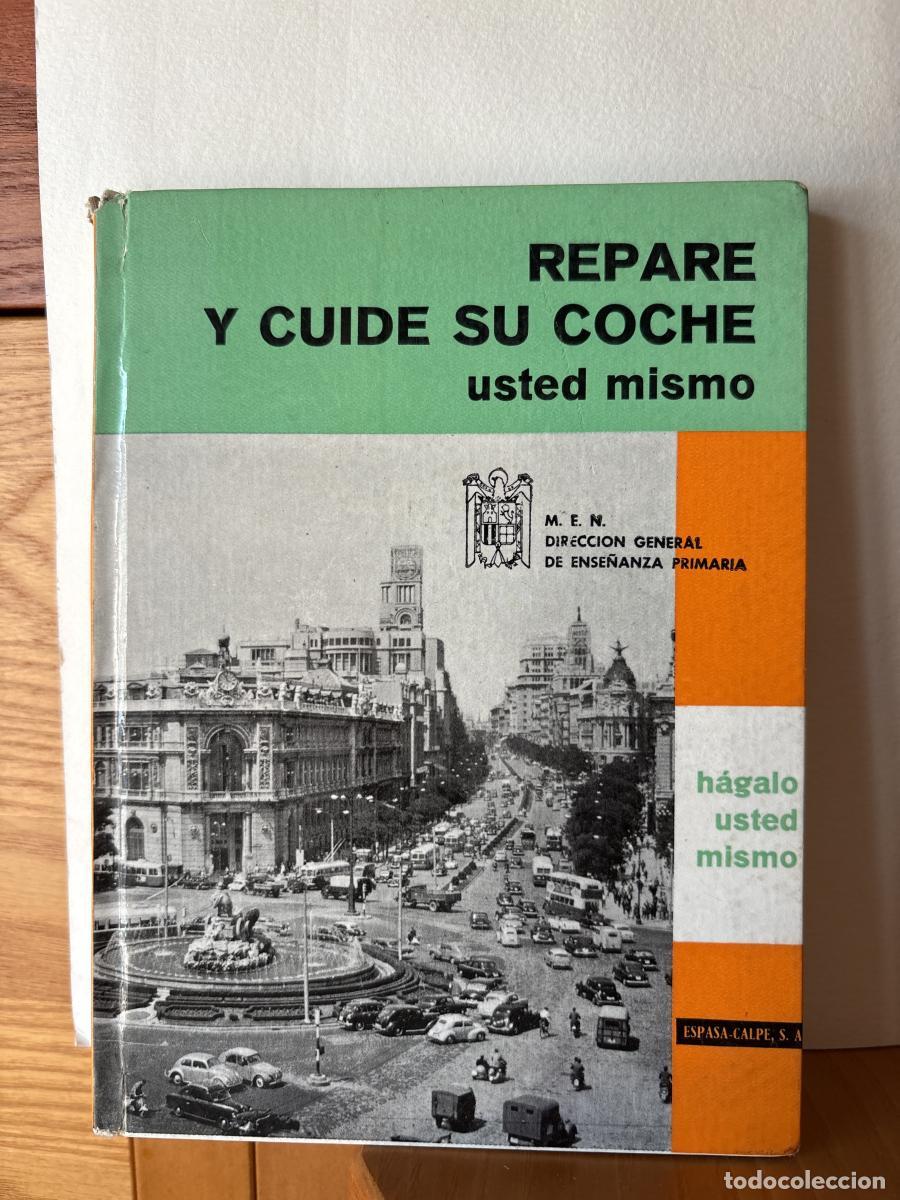 B&uuml;cher: REPARE Y CUIDE SU COCHE - GEORGES HENRY Y LUCIEN CHIFFOLEAU. TRADUCE FRANCISCO CRIADO CAMACHO. TDK15
