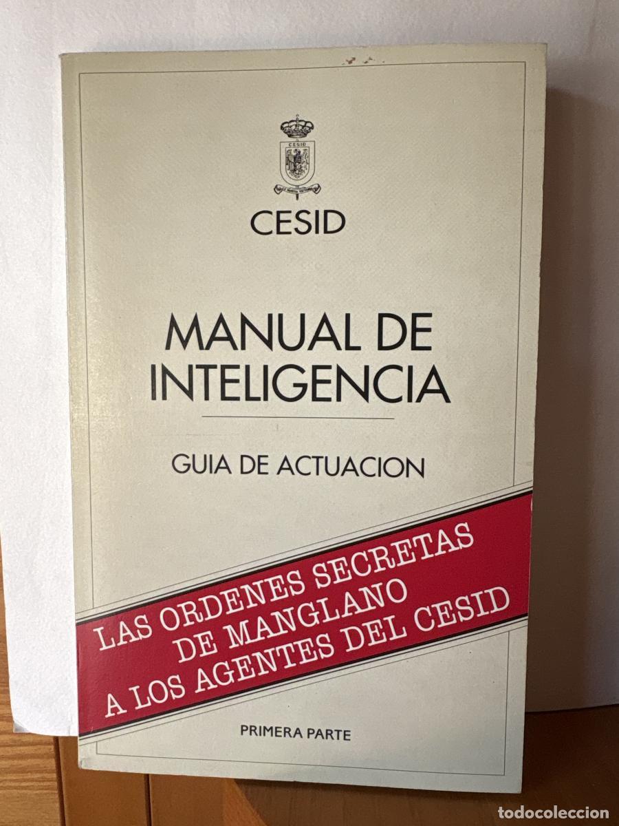 books: MANUAL DE INTELIGENCIA. GUIA DE ACTUACION. LAS ORDENES SECRETAS DE MANGLANO A LOS AGENTES DEL CESID.