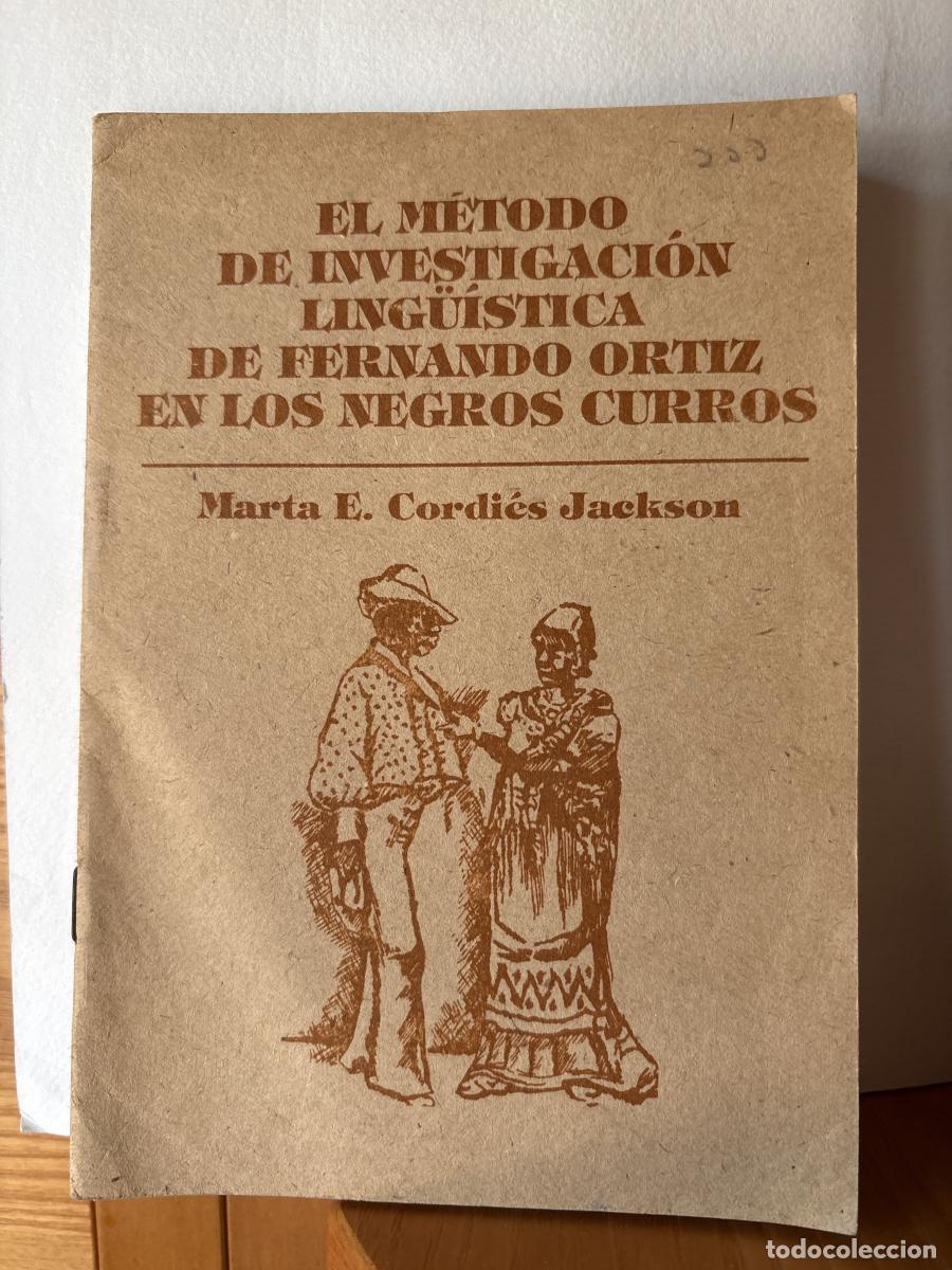 books: EL METODO DE INVESTIGACION LING&Uuml;ISTICA DE FERNANDO ORTIZ EN LOS NEGROS CURROS. COLECCION SANTIAGO DE
