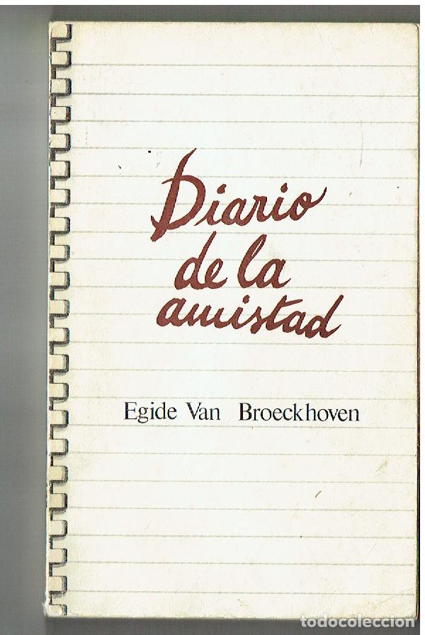 Libros: DIARIO DE LA AMISTAD. EDIDE VAN BROECKHOVEN. LUMEN, 1972. (ST/PR 7)