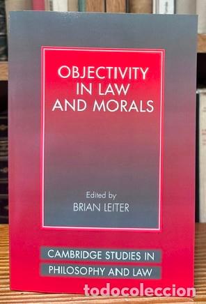 Libros: OBJECTIVITY IN LAW AND MORALS - LEITER, Brian