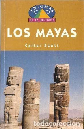 Libros: Los Mayas - Carter Scott.