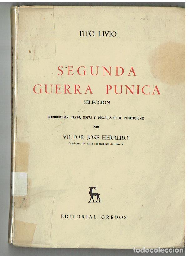 Libros: TITI LIVIO. SEGUNDA GUERRA P&Uacute;NICA. SELECCI&Oacute;N. VICTOR J. HERRERO. EDT. GREDOS. 1961.(ST/PR 7)