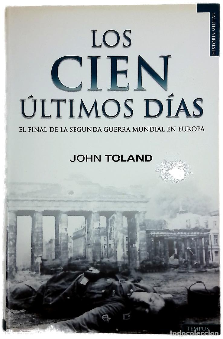 Libri di seconda mano: Los cien &uacute;ltimos d&iacute;as - Toland, John