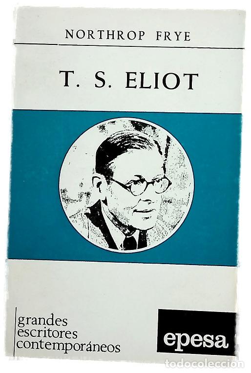 Libri di seconda mano: Eliot - Frye, Northrop; D&iacute;az, Jes&uacute;s