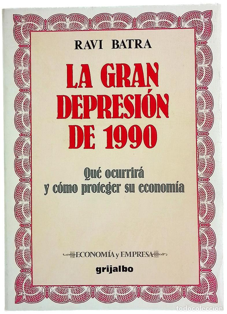 Livres: La gran depresi&oacute;n de 1990 qu&eacute; ocurrir&aacute; y c&oacute;mo proteger su econom&iacute;a