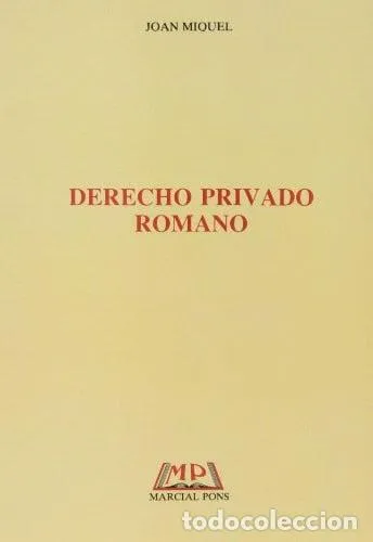 Derecho privado romano obra adaptada a los nuevos planes de estudio de derecho