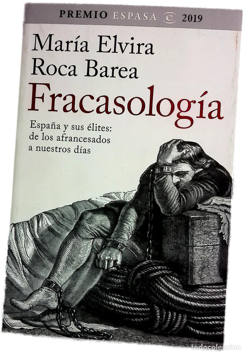Libros: Fracasolog&iacute;a : Espa&ntilde;a y sus &eacute;lites : de los afrancesados a nuestros d&iacute;as