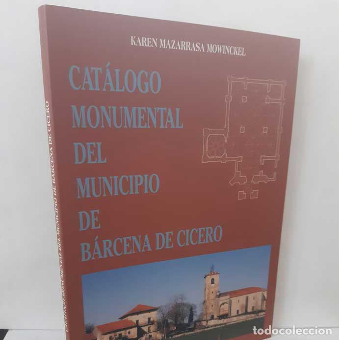 Libros: CAT&Aacute;LOGO MONUMENTAL DEL MUNICIPIO DE B&Aacute;RCENA DE CICERO - MAZARRASA MOWINCKEL, KAREN
