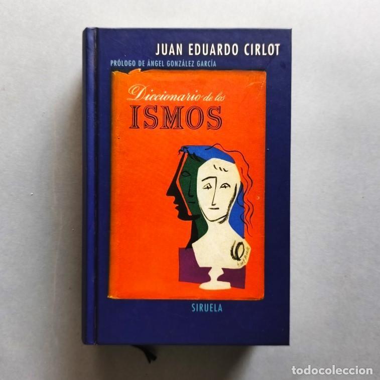 Libros: Diccionario de los Ismos. Pr&oacute;logo de &Aacute;ngel Gonz&aacute;lez Garc&iacute;a ; edici&oacute;n a cargo de Lourdes Cirlot y Vi