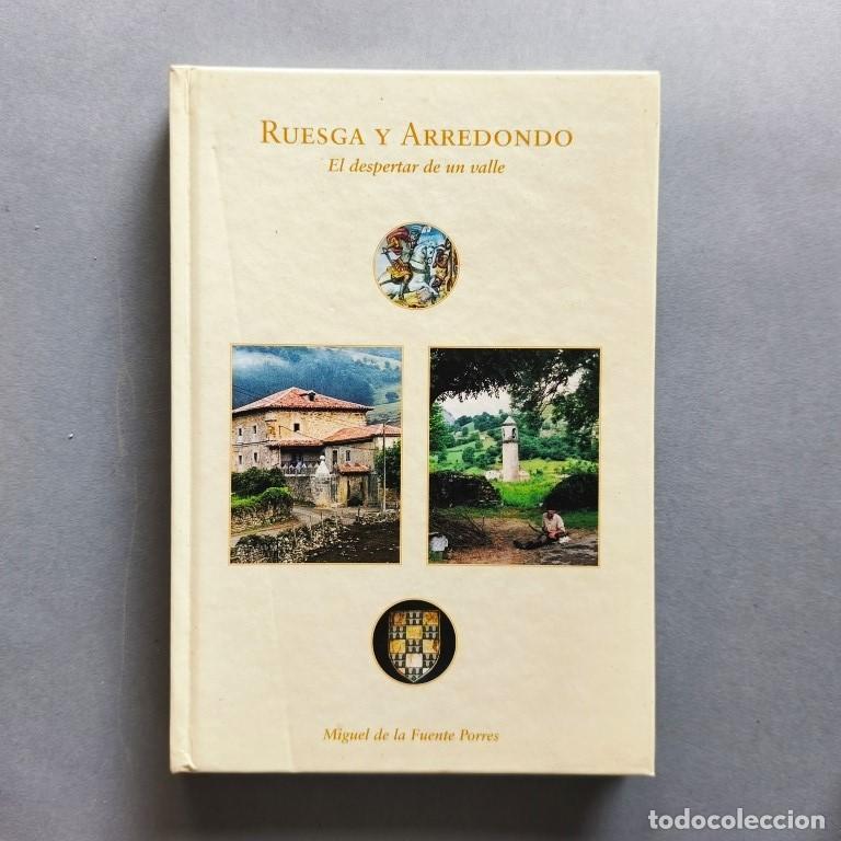 Libros: Ruesga y Arredondo. El despertar de un valle. (Ejemplar dedicado). - Fuente Porres, Miguel de la.