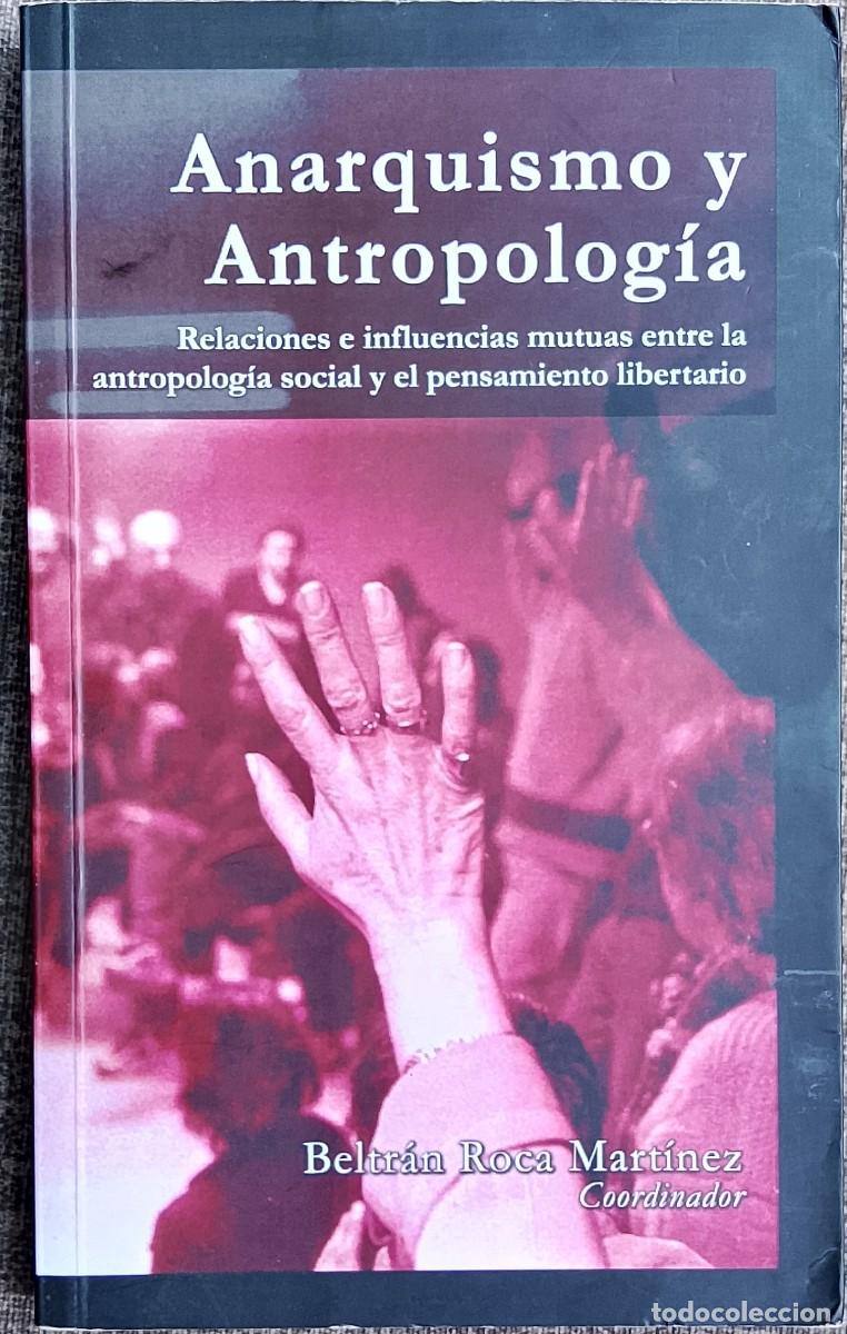 Libros: Anarquismo y Antropolog&iacute;a. Beltr&aacute;n Roca Mart&iacute;nez.