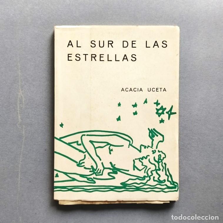 Libros: Al Sur de las Estrellas. (Ejemplar dedicado). - Acacia Uceta.