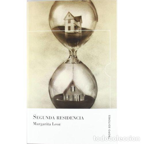 Libri di seconda mano: SEGUNDA RESIDENCIA - LEOZ MUNILLA, MARGARITA