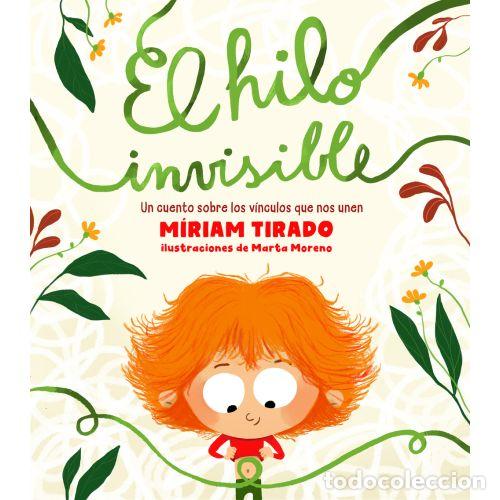 Libri di seconda mano: EL HILO INVISIBLE. UN CUENTO SOBRE LOS V&Iacute;NCULOS QUE NOS UNEN - TIRADO I TORRAS, M&Iacute;RIAM