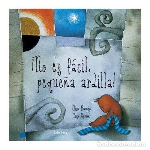 books: NO ES FACIL PEQUE&Ntilde;A ARDILLA NE - RAMON,ELSA