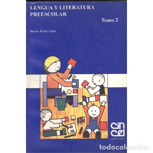 B&uuml;cher: LENGUA Y LITERATURA PREESCOLAR TOMO 2 - CUFRE, H&Eacute;CTOR V&Iacute;CTOR