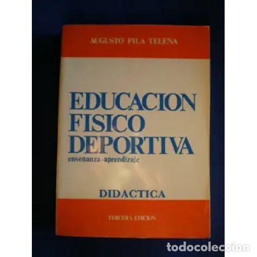 Libros: EDUCACI&Oacute;N F&Iacute;SICO DEPORTIVA - PILA TELE&Ntilde;A, AUGUSTO EUPLIO