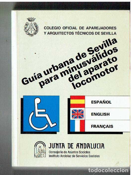 Libros: GU&Iacute;A URBANA DE SEVILLA PARA MINUSV&Aacute;LIDOS DEL APARATO LOCOMOTOR.JUNTA DE ANDALUC&Iacute;A. 1991.(ST/PR 7)