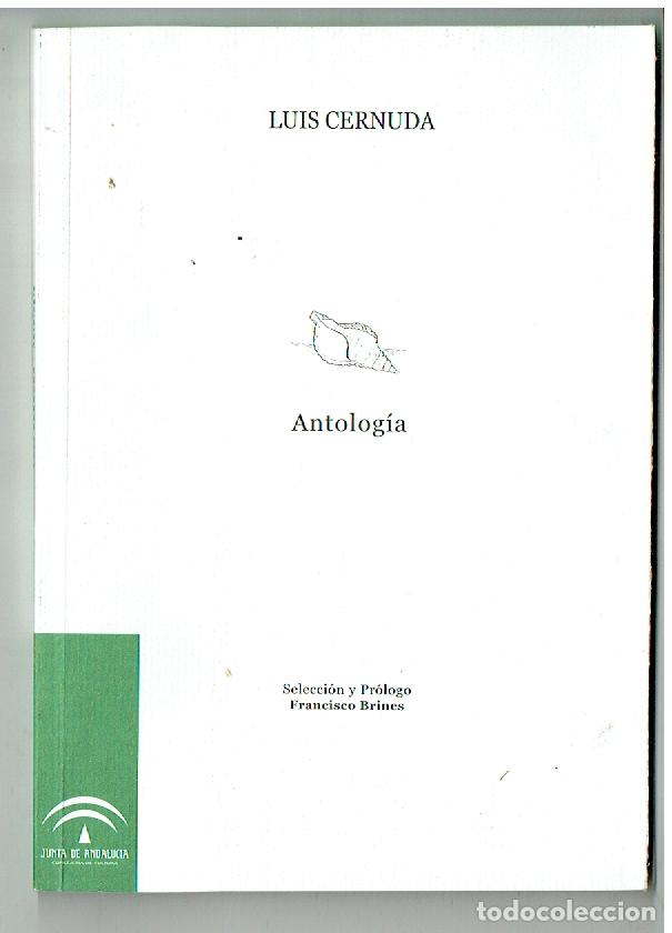 Libros: LUIS CERNUDA. ANTOLOG&Iacute;A. FRANCISCO BRINES. JUNTA DE ANDALUC&Iacute;A 2002. (ST/PR 7)