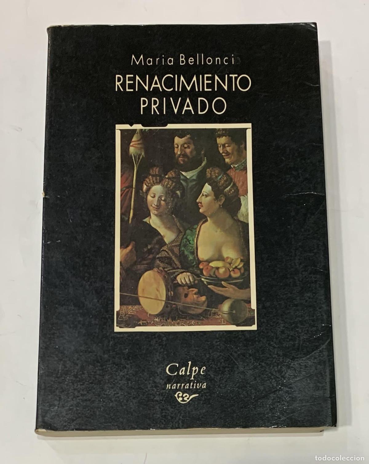 Libri di seconda mano: BELLONCI, Maria. - Renacimiento privado.