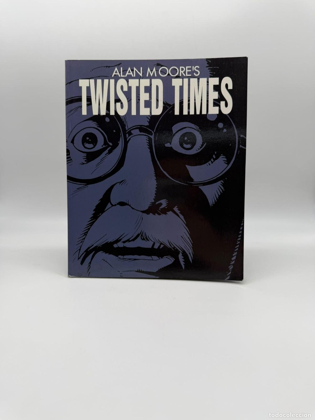 B&uuml;cher: MOORE, Alan. - Twisted Times.