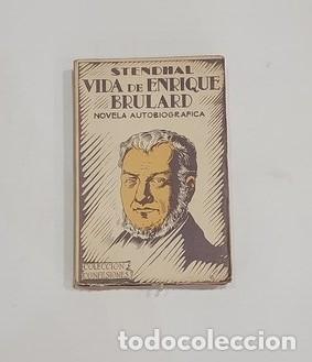 Libros: STENDHAL. - Vida de Enrique Brulard. Novela autobiogr&aacute;fica.