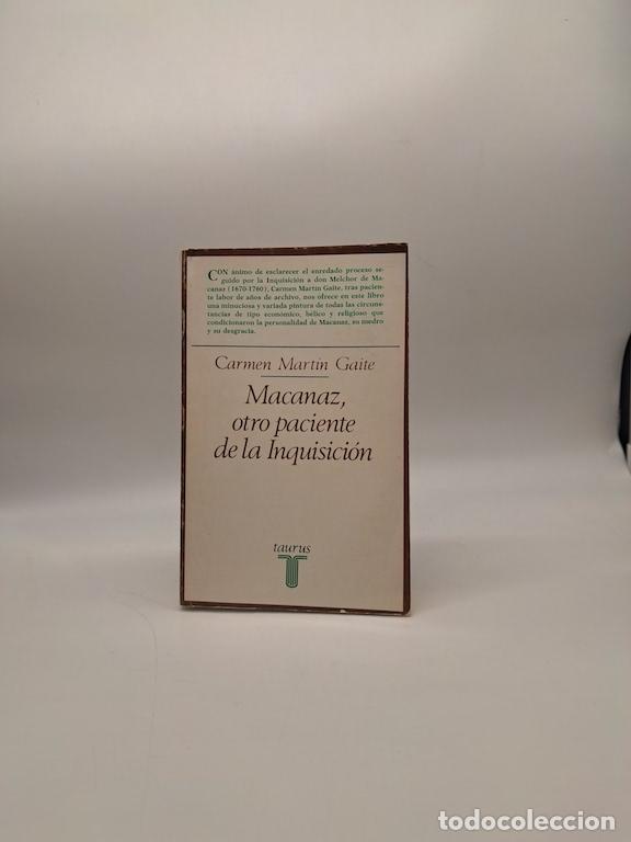 Livres: MART&Iacute;N GAITE, Carmen. - Macanaz, otro paciente de la Inquisici&oacute;n.