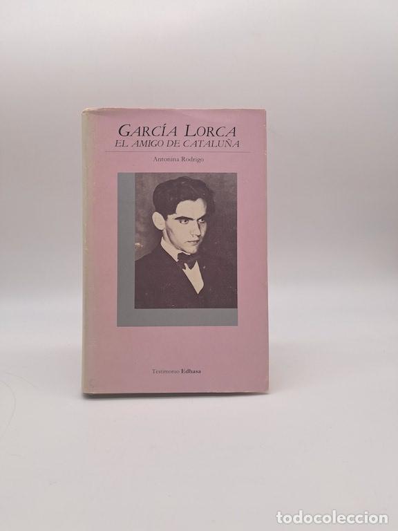 Livres: RODRIGO, Antonina. - Garc&iacute;a Lorca, el amigo de Catalu&ntilde;a.